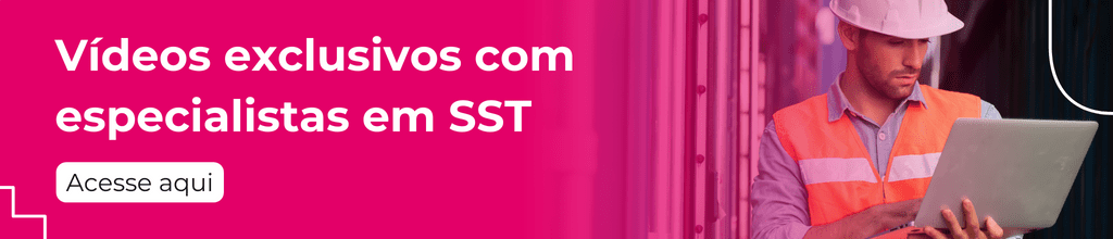 Vídeos exclusivos com especialistas em SST