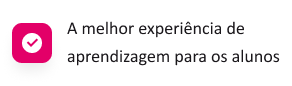 A melhor experiência de aprendizagem para os alunos