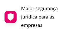 Maior segurança jurídica para as empresas
