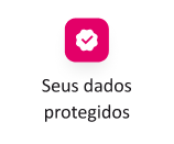 Seus dados protegidos